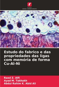 Produktbild: Estudo do fabrico e das propriedades das ligas com mem&oacute;ria de forma Cu-Al-Ni