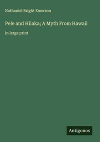 Produktbild: Pele and Hiiaka; A Myth From Hawaii