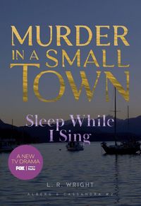 Produktbild: Sleep While I Sing: Murder in a Small Town