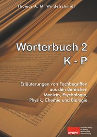 Bild vom Artikel Wörterbuch 2: K - P vom Autor Thomas A. M. Windelschmidt