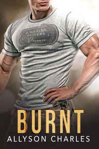 Produktbild: Burnt (Marine Raiders Alpha, #3)