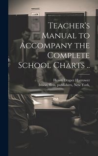 Produktbild: Teacher's Manual to Accompany the Complete School Charts ..