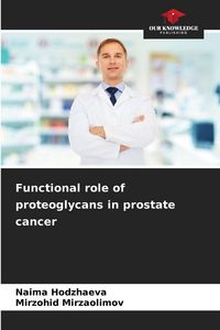 Produktbild: Functional role of proteoglycans in prostate cancer