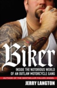 Produktbild: Biker: Inside the Notorious World of an Outlaw Motorcycle Gang