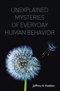 Produktbild: Unexplained Mysteries of Everyday Human Behavior