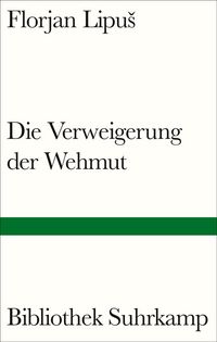 Produktbild: Die Verweigerung der Wehmut