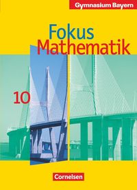 Bild vom Artikel Fokus Mathematik 10. Jahrgangsstufe. Schülerbuch. Gymnasium Bayern vom Autor Friedrich Kammermeyer