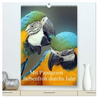 Produktbild: Mit Papageien farbenfroh durchs Jahr (hochwertiger Premium Wandkalender 2026 DIN A2 hoch), Kunstdruck in Hochglanz