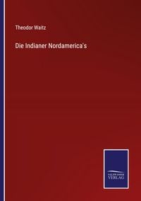 Produktbild: Die Indianer Nordamerica's