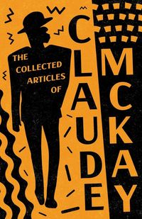 Produktbild: The Collected Articles of Claude McKay