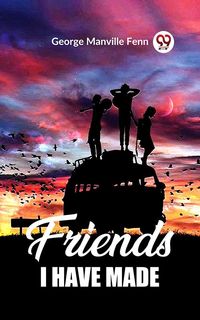 Produktbild: Friends I Have Made