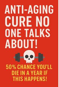 Produktbild: Anti-aging Cure No One Talks About! 50% Chance You'll Die In A Year If This Happens!