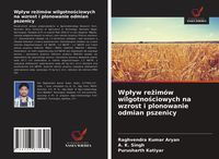 Produktbild: Wp&iquest;yw re&iquest;im&oacute;w wilgotno&iquest;ciowych na wzrost i plonowanie odmian pszenicy