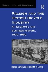 Produktbild: Raleigh and the British Bicycle Industry