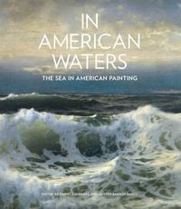 Produktbild: In American Waters: The Sea in American Painting