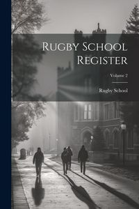 Produktbild: Rugby School Register; Volume 2