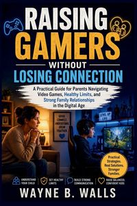 Produktbild: Raising Gamers Without Losing Connection