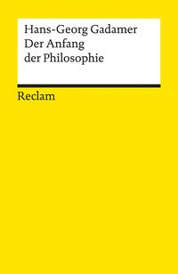 Bild vom Artikel Der Anfang der Philosophie vom Autor Hans-Georg Gadamer