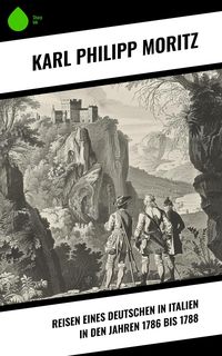 Produktbild: Reisen eines Deutschen in Italien in den Jahren 1786 bis 1788
