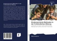 Produktbild: Kinderzentrierte Methoden in der fr&uuml;hkindlichen Bildung