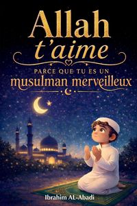 Produktbild: Allah t'aime parce que tu es un musulman merveilleux