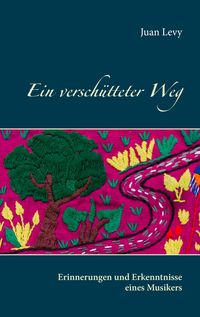 Produktbild: Ein versch&uuml;tteter Weg