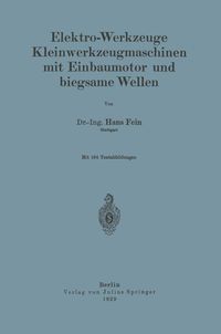 Produktbild: Elektro-Werkzeuge Kleinwerkzeugmaschinen mit Einbaumotor und biegsame Wellen