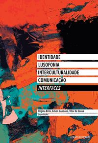 Produktbild: Interfaces: Identidade, Lusofonia, Interculturalidade, Comunica&ccedil;&atilde;o
