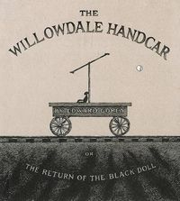 Bild vom Artikel The Willowdale Handcar vom Autor Edward Gorey