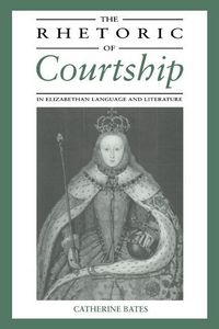 Produktbild: The Rhetoric of Courtship in Elizabethan Language and Literature