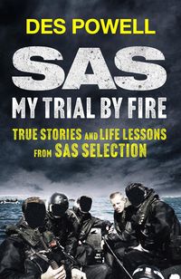 Produktbild: Powell, D: SAS: My Trial By Fire: True Stories and Life Less
