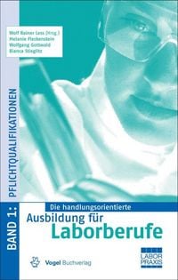 Produktbild: Die handlungsorientierte Ausbildung f&uuml;r Laborberufe / Pflichtqualifikationen
