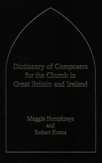 Produktbild: Dictionary of Composers for the Church in Great Britain and Ireland