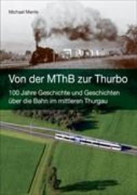 Produktbild: Von der MThB zur Thurbo
