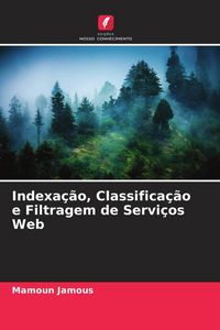 Produktbild: Indexa&ccedil;&atilde;o, Classifica&ccedil;&atilde;o e Filtragem de Servi&ccedil;os Web