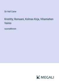 Produktbild: Kristitty; Romaani, Kolmas Kirja, Vihamiehen Vainio