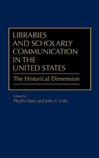 Produktbild: Libraries and Scholarly Communication in the United States