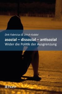 Produktbild: Asozial &ndash; dissozial &ndash; antisozial