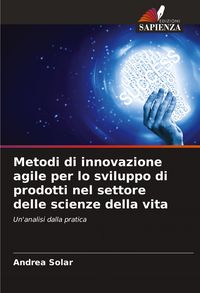 Produktbild: Metodi di innovazione agile per lo sviluppo di prodotti nel settore delle scienze della vita