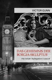 Produktbild: Das Geheimnis der Borgia-Skulptur - ein Fall f&uuml;r Chefinspektor Cromwell