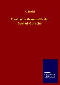Produktbild: Praktische Grammatik der Suaheli-Sprache
