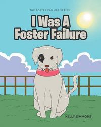 Produktbild: I Was a Foster Failure