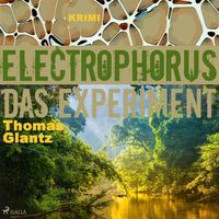 Produktbild: Electrophorus - Das Experiment (Ungek&uuml;rzt)
