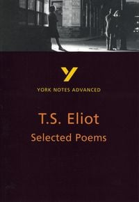 Produktbild: Selected Poems of T S Eliot (York Notes Advanced) English Literature Study Guide - for 2026, 2027 exams