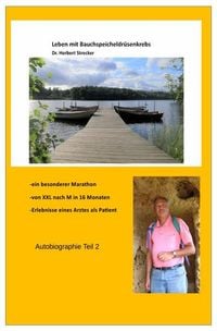 Produktbild: Autobiographie Herbert Strecker / Leben mit Bauchspeicheldr&uuml;senkrebs