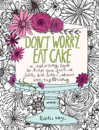 Produktbild: Don't Worry, Eat Cake