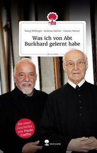 Was ich von Abt Burkhard gelernt habe. Life is a story - story.one