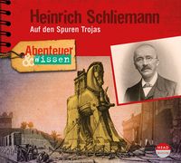 Produktbild: Abenteuer & Wissen: Heinrich Schliemann