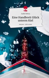 Produktbild: Eine Handbreit Gl&uuml;ck unterm Kiel. Life is a Story - story.one