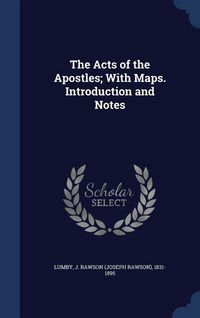 Produktbild: The Acts of the Apostles; With Maps. Introduction and Notes